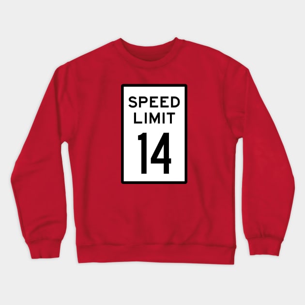 Speed Limit 14 mph Crewneck Sweatshirt by Heyday Threads